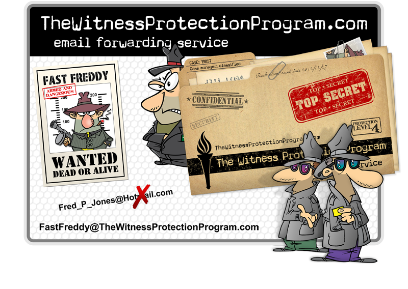 Welcome to the email forwarding service on www.TheWitnessProtectionProgram.com